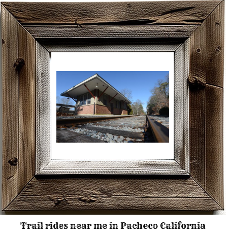 trail rides near me in Pacheco, California